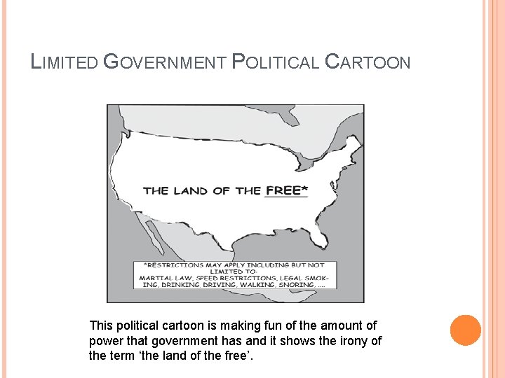 LIMITED GOVERNMENT POLITICAL CARTOON This political cartoon is making fun of the amount of