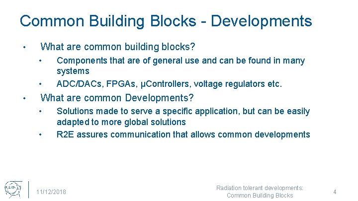Common Building Blocks - Developments • What are common building blocks? • • •