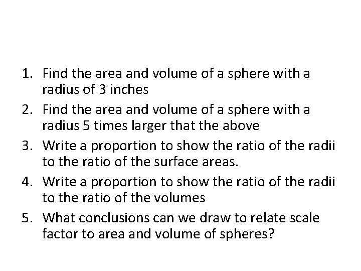 1. Find the area and volume of a sphere with a radius of 3