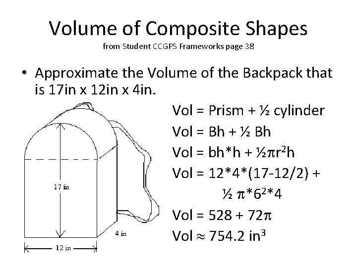 Volume of Composite Shapes from Student CCGPS Frameworks page 38 • Approximate the Volume