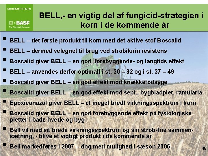 Agricultural Products BELL, - en vigtig del af fungicid-strategien i korn i de kommende