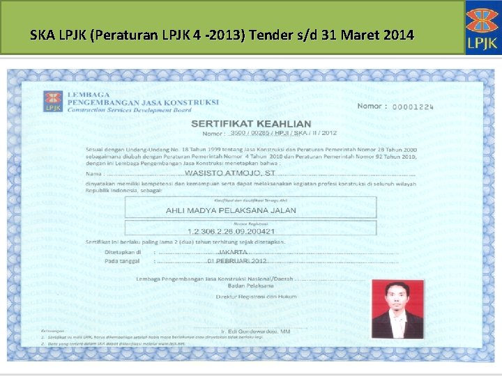 SKA LPJK (Peraturan LPJK 4 -2013) Tender s/d 31 Maret 2014 