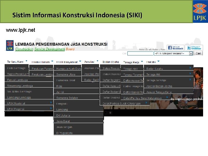 Sistim Informasi Konstruksi Indonesia (SIKI) www. lpjk. net 