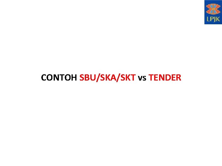 CONTOH SBU/SKA/SKT vs TENDER 