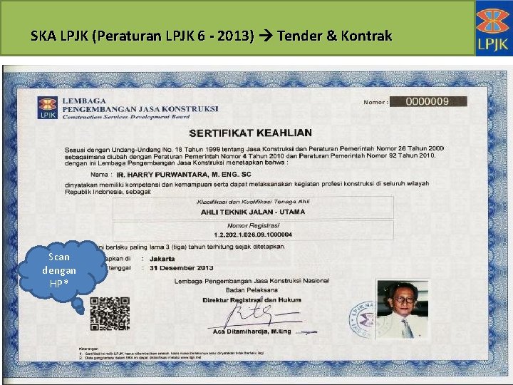 SKA LPJK (Peraturan LPJK 6 - 2013) Tender & Kontrak Scan dengan HP* 