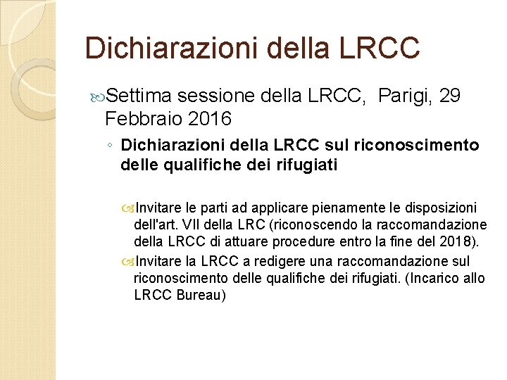 Dichiarazioni della LRCC Settima sessione della LRCC, Parigi, 29 Febbraio 2016 ◦ Dichiarazioni della
