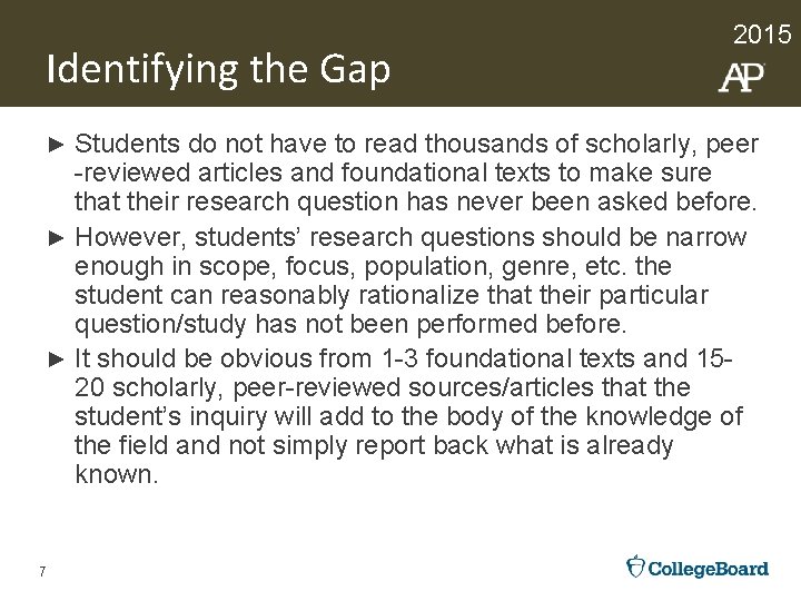 Identifying the Gap 2015 Students do not have to read thousands of scholarly, peer