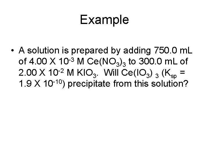 Example • A solution is prepared by adding 750. 0 m. L of 4.