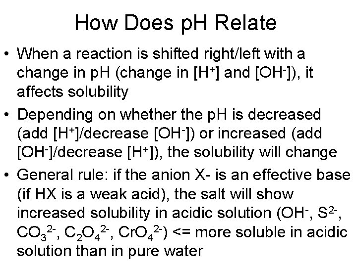 How Does p. H Relate • When a reaction is shifted right/left with a