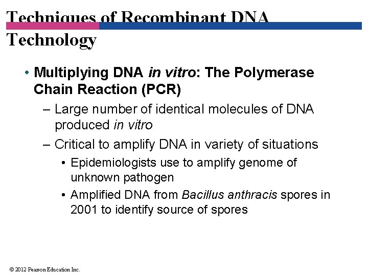 Techniques of Recombinant DNA Technology • Multiplying DNA in vitro: The Polymerase Chain Reaction