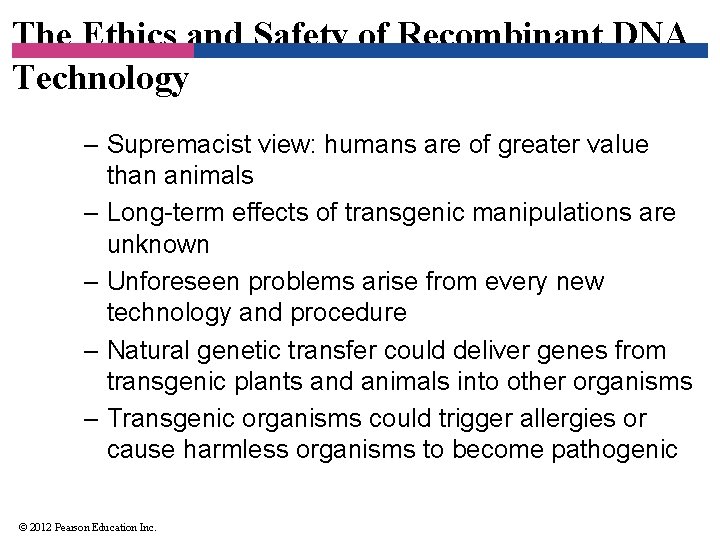 The Ethics and Safety of Recombinant DNA Technology – Supremacist view: humans are of