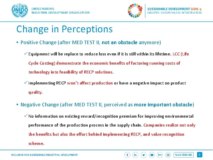 Change in Perceptions • Positive Change (after MED TEST II, not an obstacle anymore)