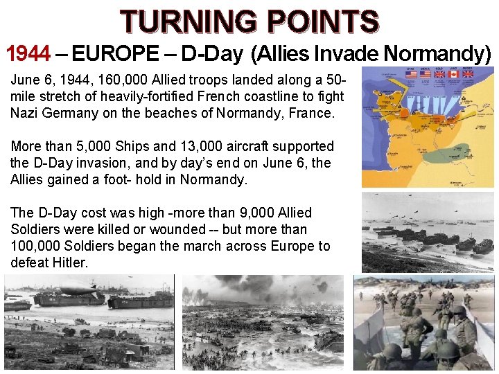 TURNING POINTS 1944 – EUROPE – D-Day (Allies Invade Normandy) June 6, 1944, 160,