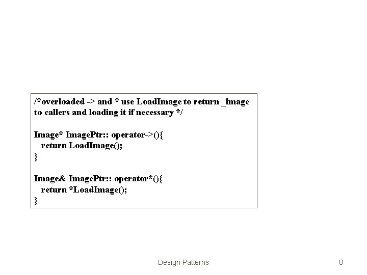 /*overloaded -> and * use Load. Image to return _image to callers and loading
