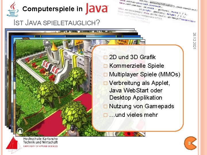 Computerspiele in IST JAVA SPIELETAUGLICH? 28. 12. 2021 � 2 D und 3 D