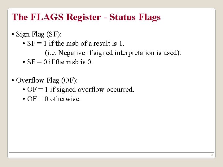 The FLAGS Register - Status Flags • Sign Flag (SF): • SF = 1