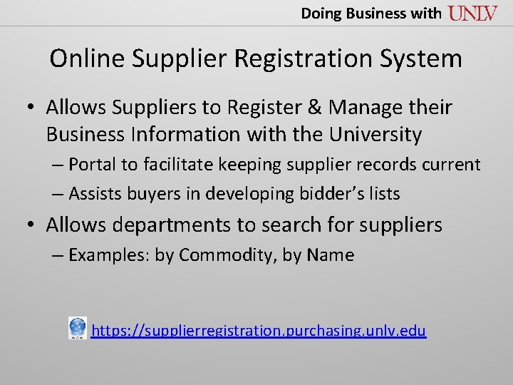 Doing Business with Online Supplier Registration System • Allows Suppliers to Register & Manage