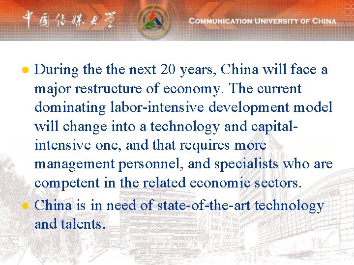 l l During the next 20 years, China will face a major restructure of