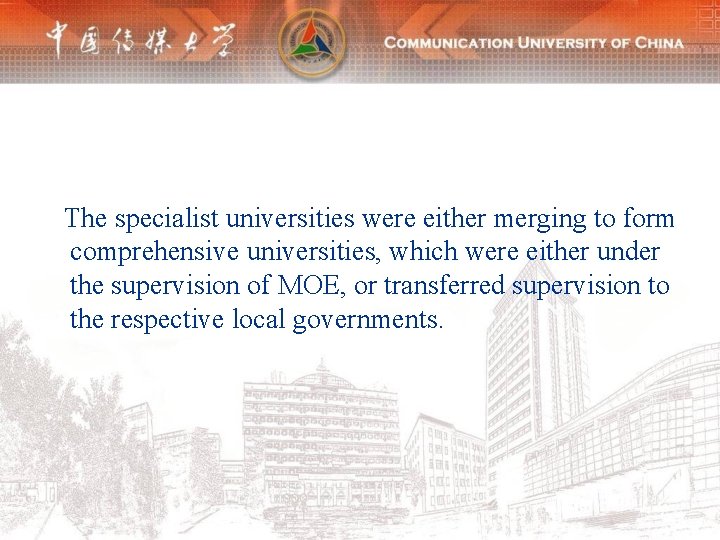 The specialist universities were either merging to form comprehensive universities, which were either under