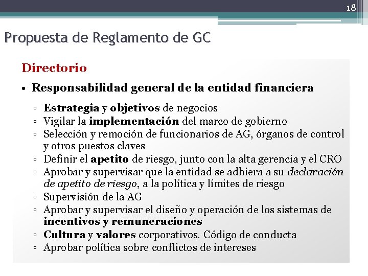 18 Propuesta de Reglamento de GC Directorio • Responsabilidad general de la entidad financiera