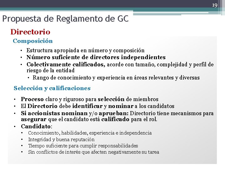 19 Propuesta de Reglamento de GC Directorio Composición • Estructura apropiada en número y