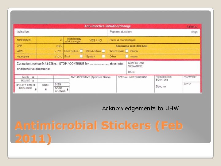 Acknowledgements to UHW Antimicrobial Stickers (Feb 2011) 