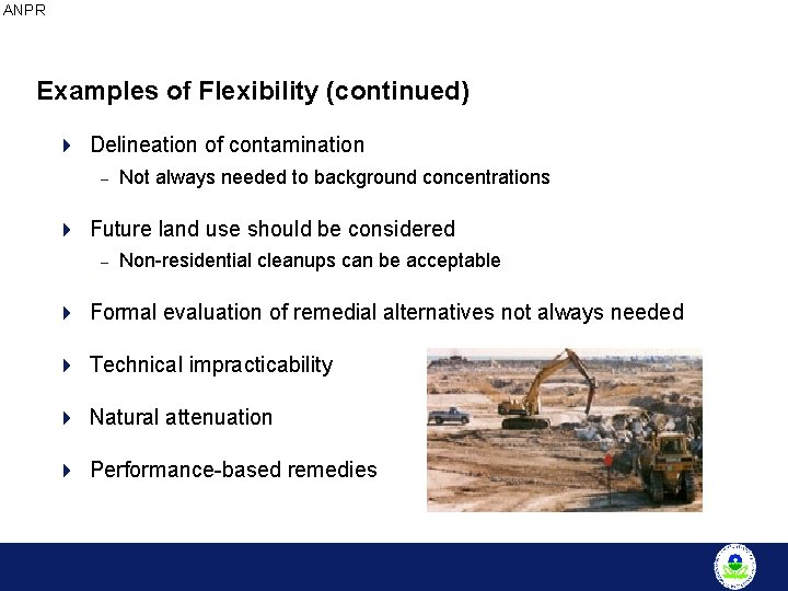 ANPR Examples of Flexibility (continued) 4 Delineation of contamination – Not always needed to