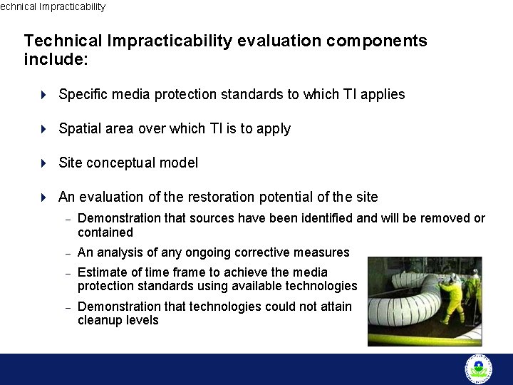 Technical Impracticability evaluation components include: 4 Specific media protection standards to which TI applies