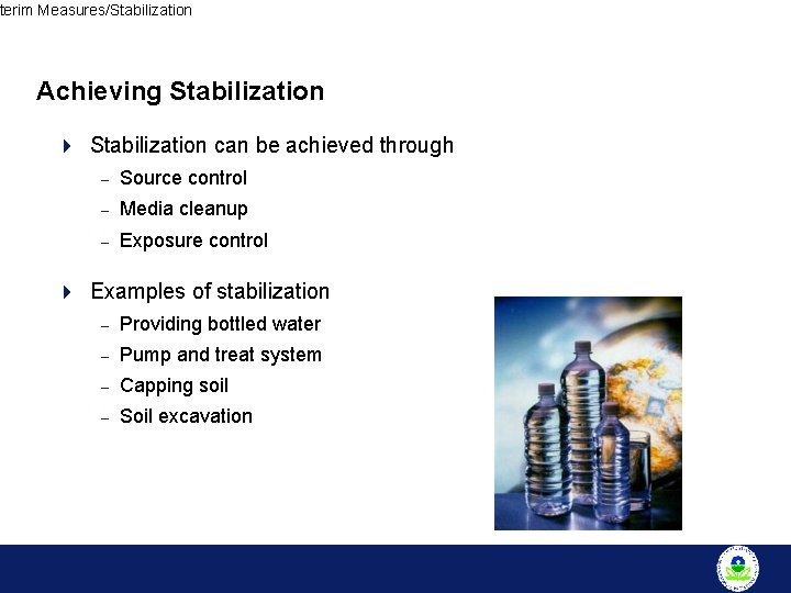 terim Measures/Stabilization Achieving Stabilization 4 Stabilization can be achieved through – Source control –