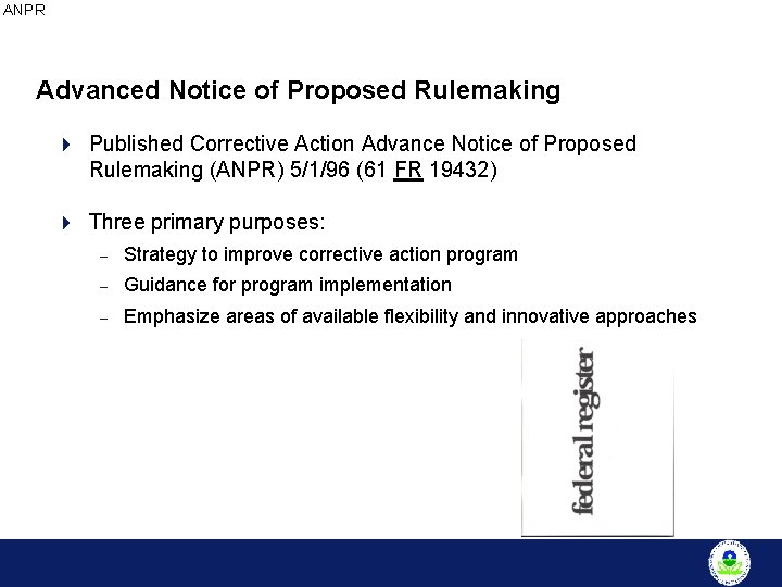 ANPR Advanced Notice of Proposed Rulemaking 4 Published Corrective Action Advance Notice of Proposed