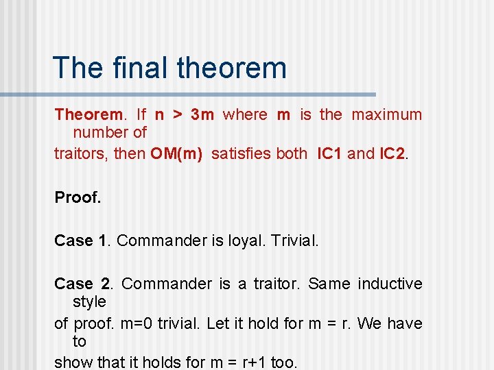 The final theorem Theorem. If n > 3 m where m is the maximum