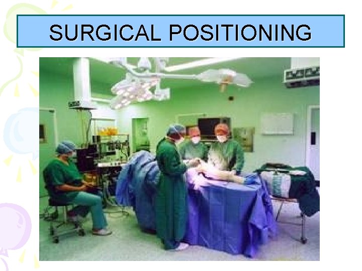 SURGICAL POSITIONING 