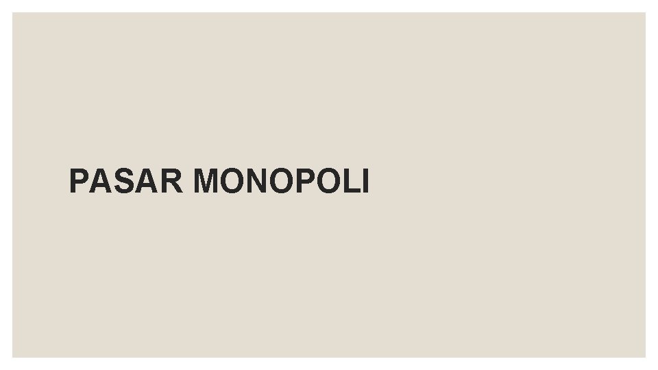 PASAR MONOPOLI 