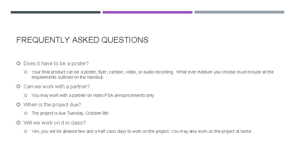 FREQUENTLY ASKED QUESTIONS Does it have to be a poster? Your final product can
