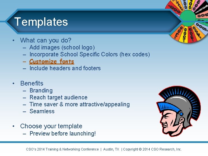 Templates • What can you do? – – Add images (school logo) Incorporate School