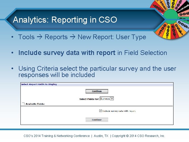Analytics: Reporting in CSO • Tools Reports New Report: User Type • Include survey