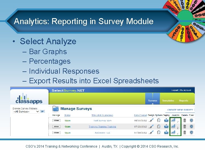 Analytics: Reporting in Survey Module • Select Analyze – Bar Graphs – Percentages –