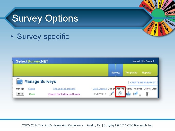 Survey Options • Survey specific CSO’s 2014 Training & Networking Conference | Austin, TX