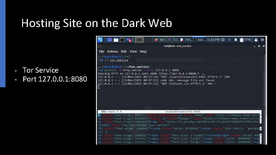 Hosting Site on the Dark Web • • Tor Service Port 127. 0. 0.