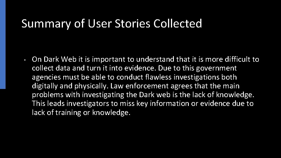 Summary of User Stories Collected • On Dark Web it is important to understand