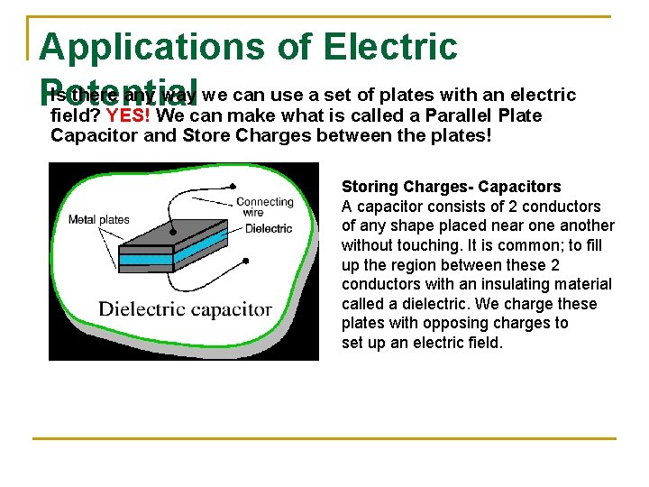 Applications of Electric Is there any way we can use a set of plates