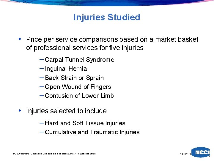 Injuries Studied • Price per service comparisons based on a market basket of professional