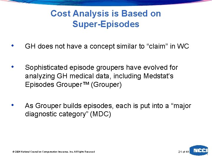Cost Analysis is Based on Super-Episodes • GH does not have a concept similar