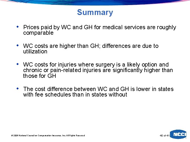 Summary • Prices paid by WC and GH for medical services are roughly comparable