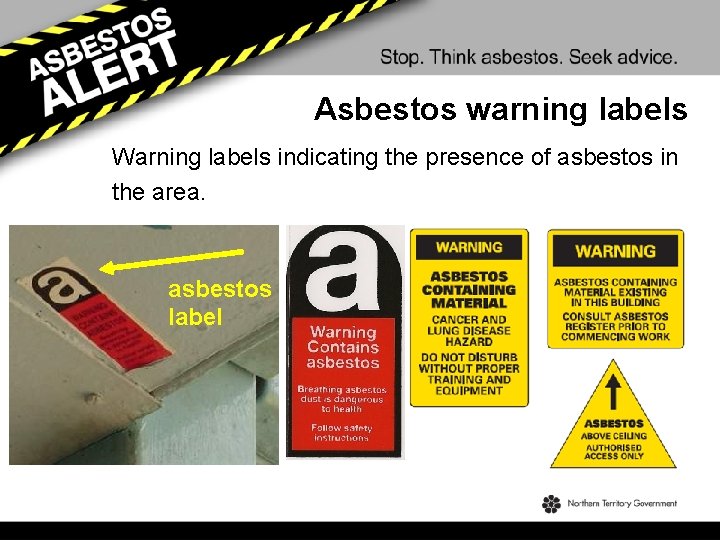 Asbestos warning labels Warning labels indicating the presence of asbestos in the area. asbestos
