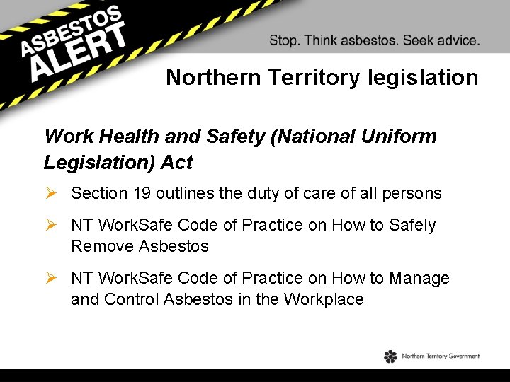 Northern Territory legislation Work Health and Safety (National Uniform Legislation) Act Ø Section 19