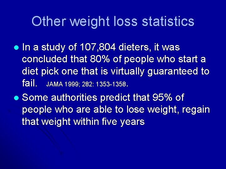 Other weight loss statistics In a study of 107, 804 dieters, it was concluded