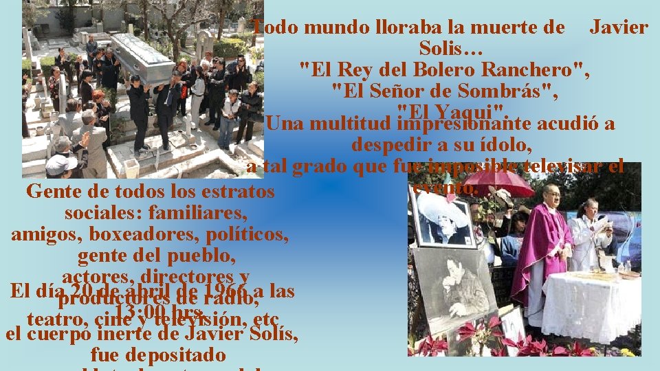 Todo mundo lloraba la muerte de Javier Solis… "El Rey del Bolero Ranchero", "El