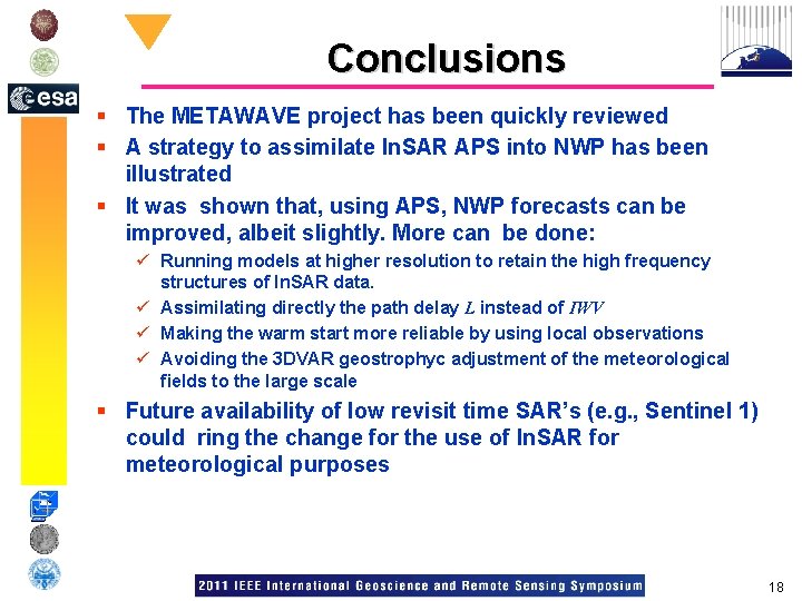 Conclusions § The METAWAVE project has been quickly reviewed § A strategy to assimilate