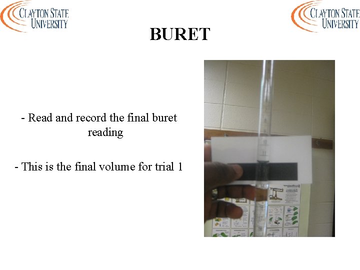 BURET - Read and record the final buret reading - This is the final